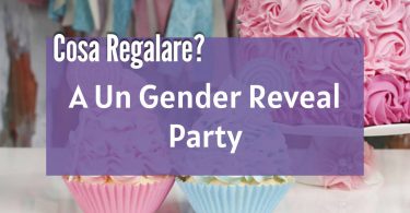 Cosa si regala al gender reveal party